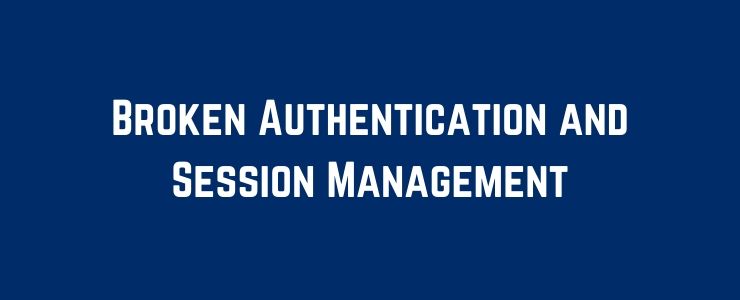 Broken Authentication and Session Management