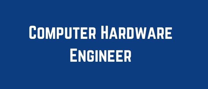 Computer Hardware Engineer 