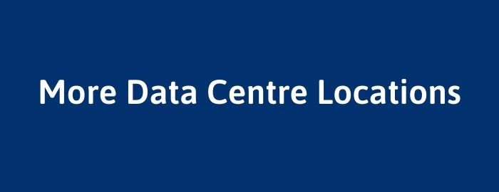 More Data Centre Locations