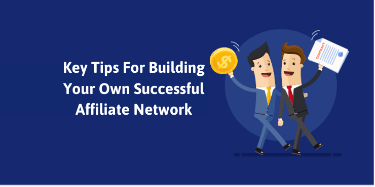 Advanced Affiliation: 5 Key Tips For Building Your Own Successful ...