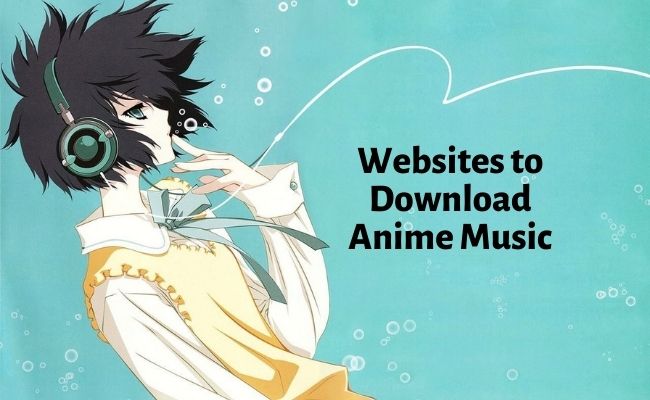 Websites to Download Anime Music