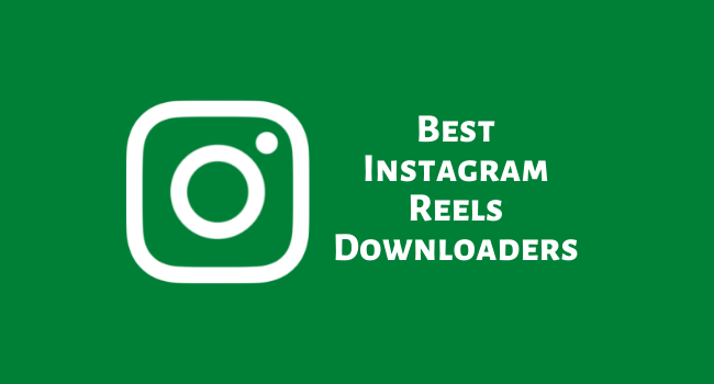 Best Instagram Reels Downloaders