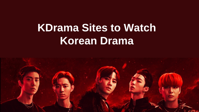 KDrama Sites to Watch Korean Drama