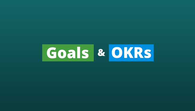 Goals and OKRs
