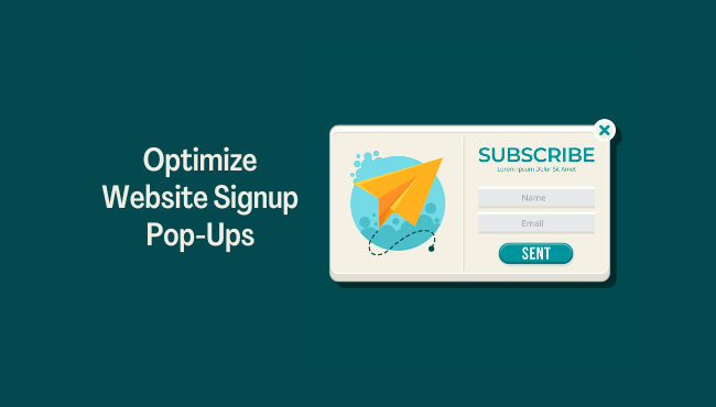 Optimize Website Signup Pop-Ups