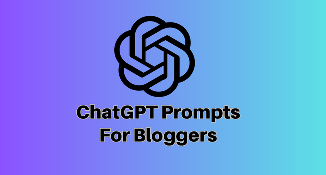 ChatGPT Prompts For Bloggers