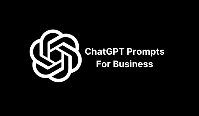 ChatGPT Prompts For Business