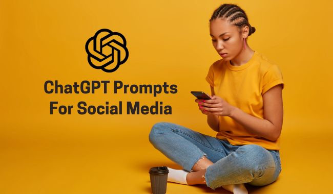 ChatGPT Prompts For Social Media