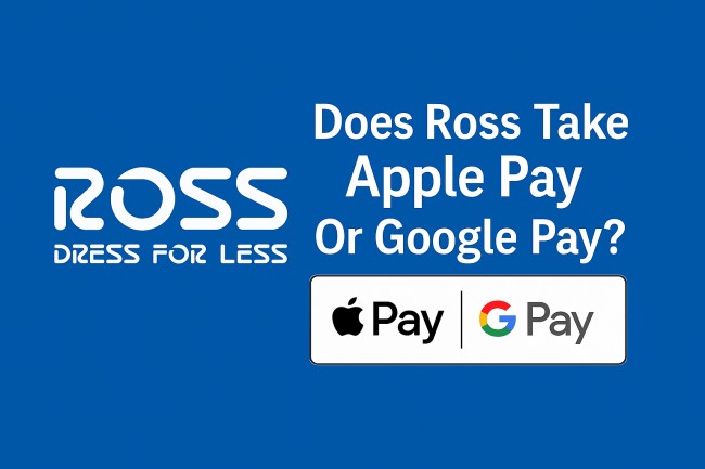 Ross Take Apple Pay Or GPay