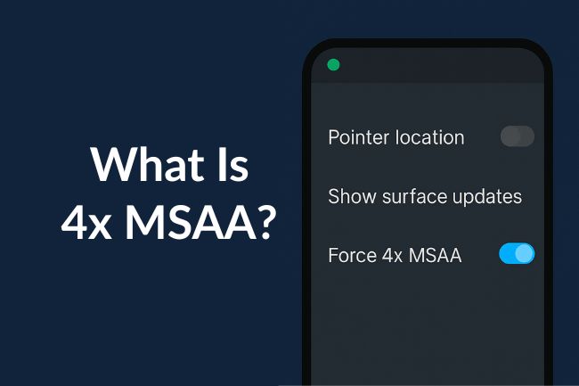 What Is 4x MSAA